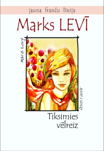 KRUSTTEVS.COM iesaka: Marka Levī romānu „Starp debesīm un zemi” 
