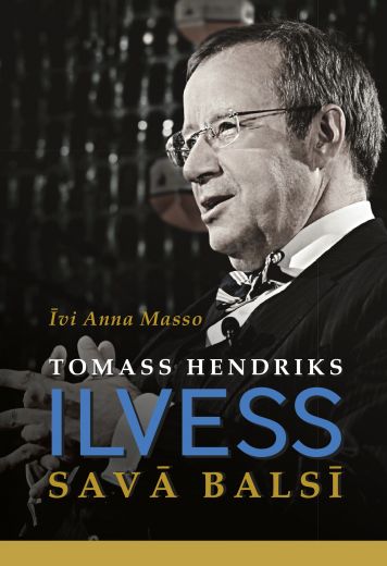 Latviski izdota Igaunijas prezidenta Tomasa Hendrika Ilvesa grāmata - Savā balsī